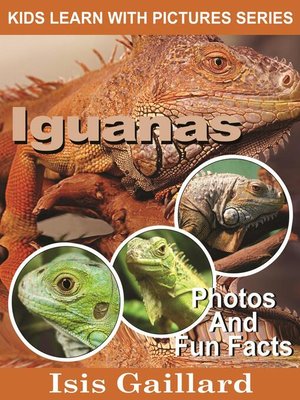 cover image of Iguanas Photos and Fun Facts for Kids